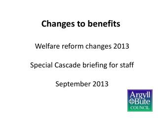 Changes to benefits