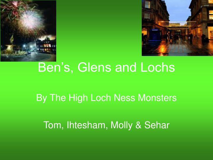 ben s glens and lochs
