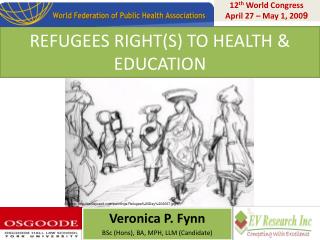 REFUGEES RIGHT(S) TO HEALTH &amp; EDUCATION