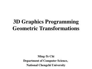 3D Graphics Programming Geometric Transformations