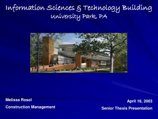 Information Sciences &amp; Technology Building University Park, PA