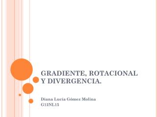 gradiente rotacional y divergencia