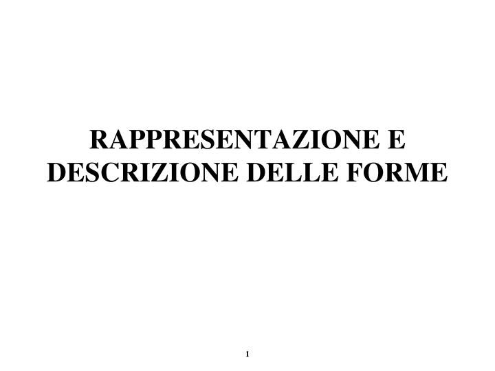 rappresentazione e descrizione delle forme