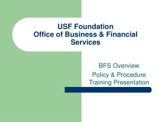 USF Foundation Office of Business &amp; Financial Services