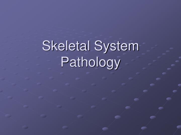 skeletal system pathology