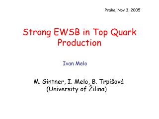 Strong EWSB in Top Quark Production