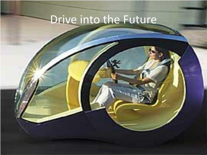 drive into the future