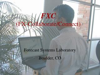 FXC (FX-Collaborate/Connect)