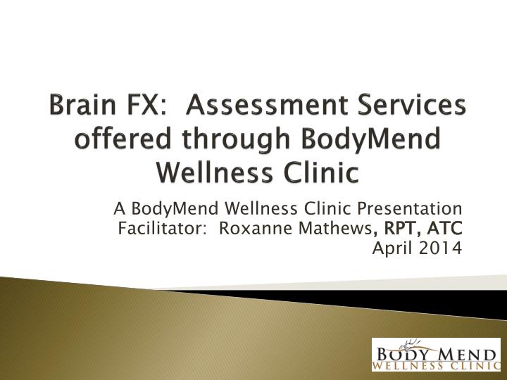 brain fx assessment services offered through bodymend wellness clinic