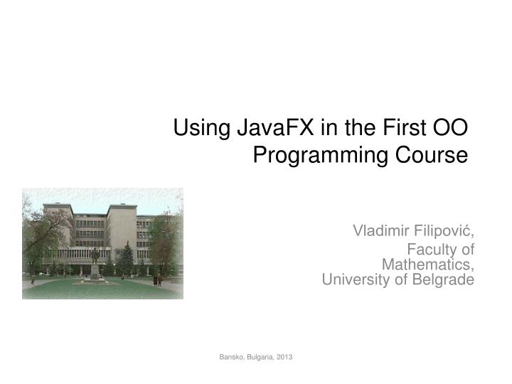 using javafx in the first oo programming course