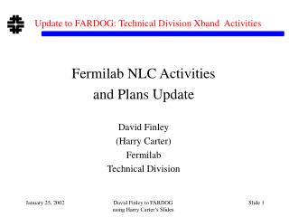 Update to FARDOG: Technical Division Xband Activities
