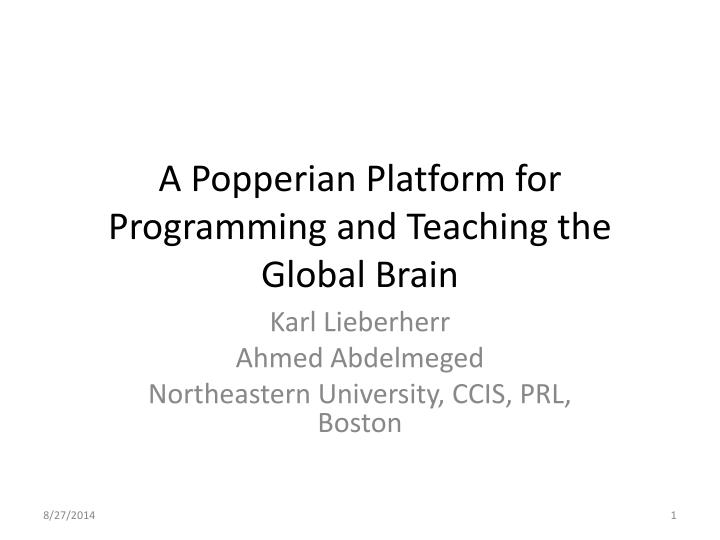 a popperian platform for programming and teaching the global brain