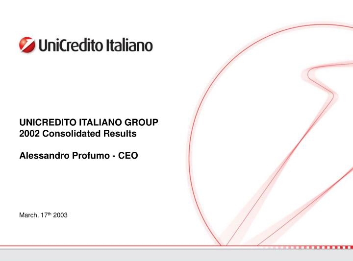 unicredito italiano group 2002 consolidated results alessandro profumo ceo