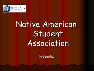 Native American Student Association Presents: