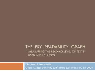 THE Fry Readability GRAPH -- Measuring the reading level of texts used in ELI Classes