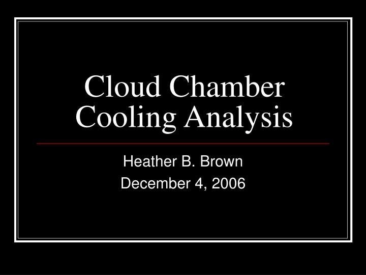 cloud chamber cooling analysis