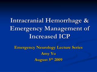 Intracranial Hemorrhage &amp; Emergency Management of Increased ICP