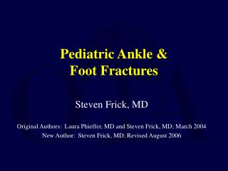 Pediatric Ankle &amp; Foot Fractures