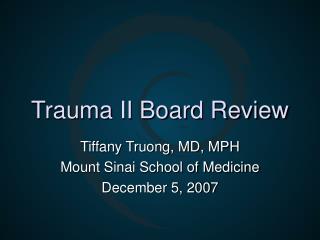 Trauma II Board Review