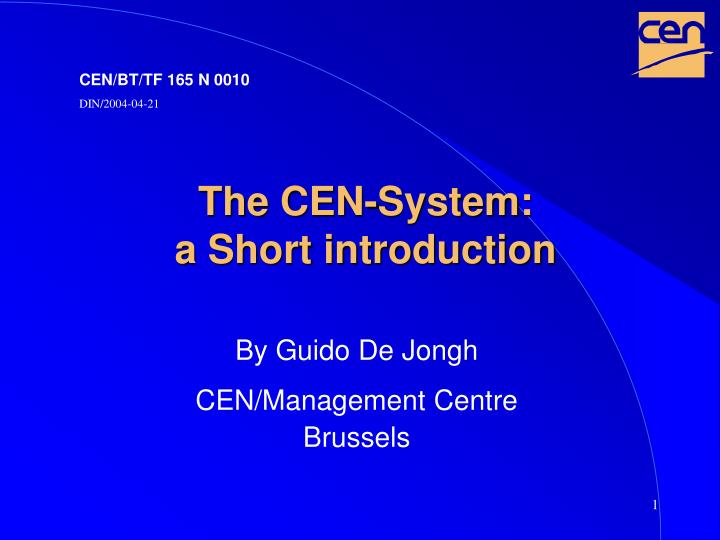 the cen system a short introduction