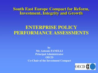 by Mr. Antonio FANELLI Principal Administrator OECD Co-Chair of the Investment Compact