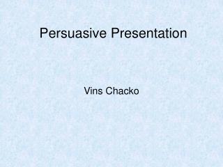 Persuasive Presentation