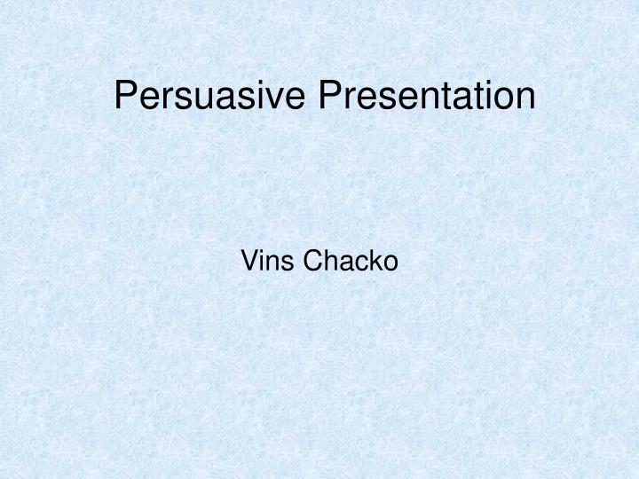 persuasive presentation