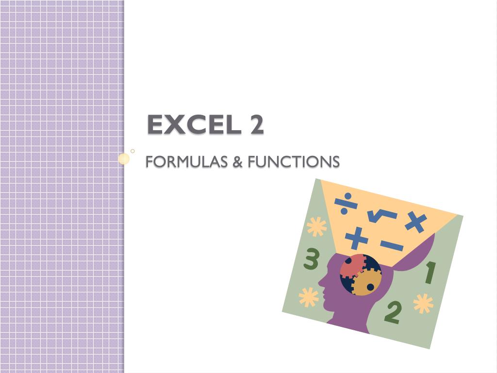 PPT - Excel 2 Formulas & Functions: Input, Output, Worksheet Results ...