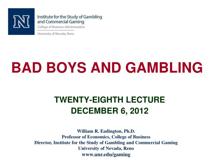 bad boys and gambling