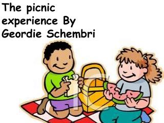 The picnic experience By Geordie Schembri