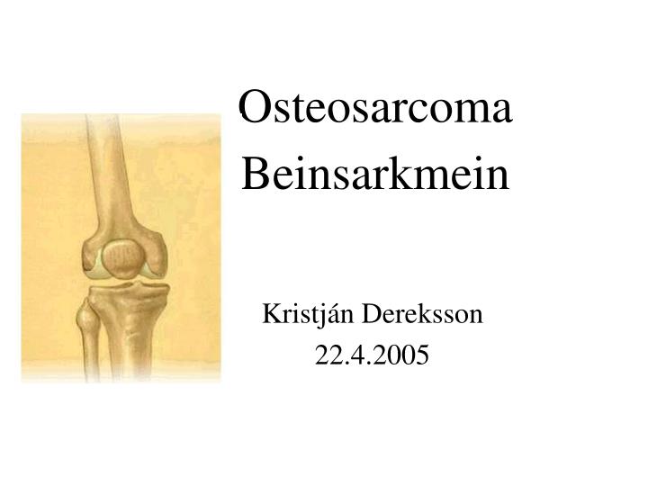 osteosarcoma beinsarkmein