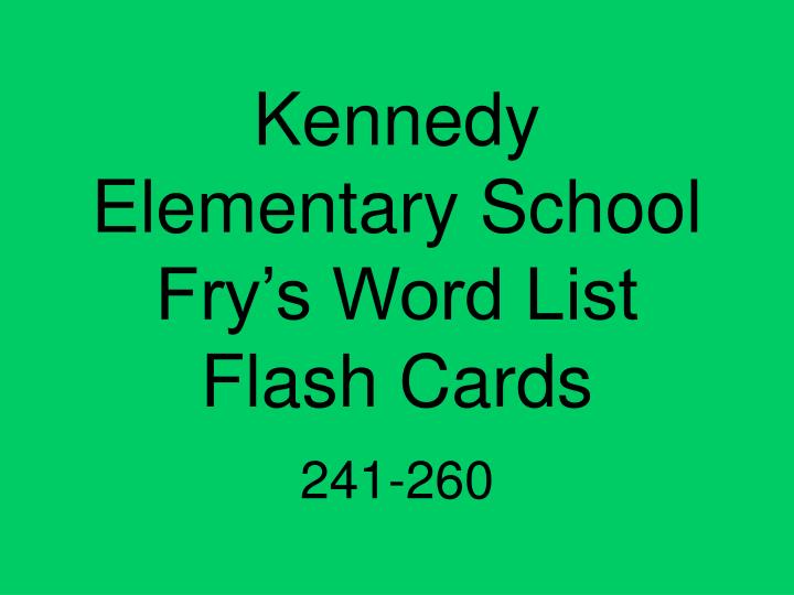 kennedy elementary school fry s word list flash cards