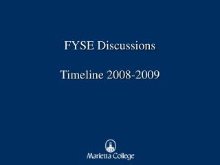 FYSE Discussions Timeline 2008-2009