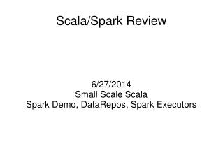 Scala/Spark Review