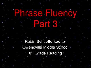 Phrase Fluency Part 3