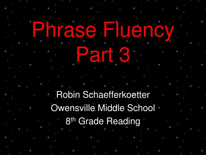 phrase fluency part 3