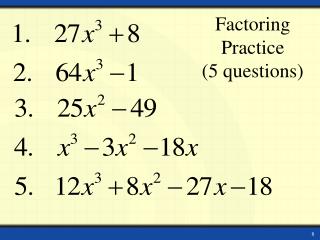 Factoring Practice (5 questions)