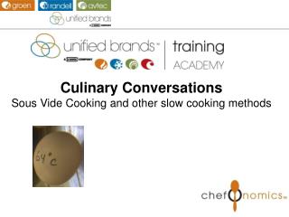 Culinary Conversations Sous Vide Cooking and other slow cooking methods