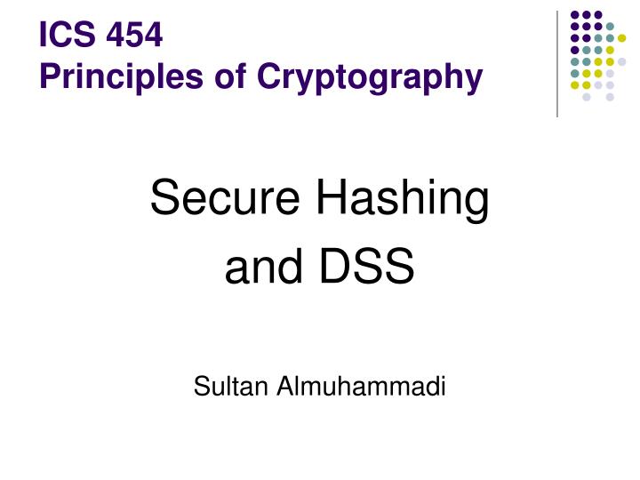 ics 454 principles of cryptography