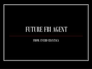 FUTURE FBI AGENT