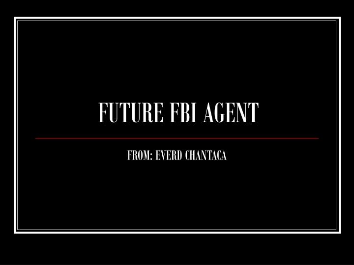 future fbi agent