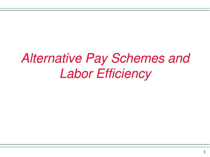 alternative pay schemes and labor efficiency
