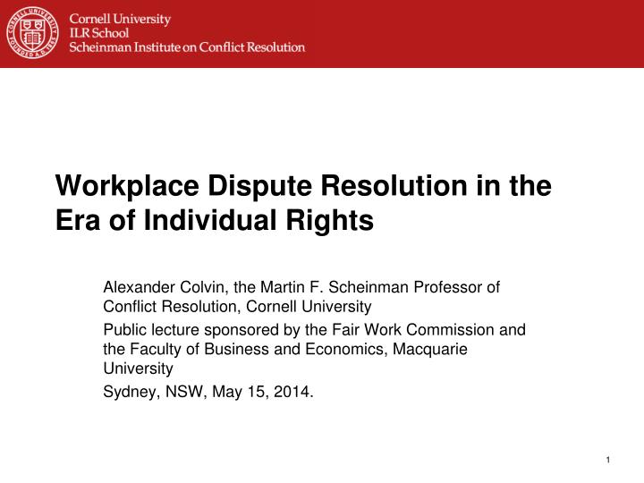 workplace dispute resolution in the era of individual rights