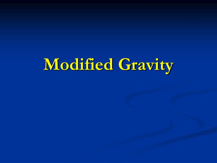 modified gravity