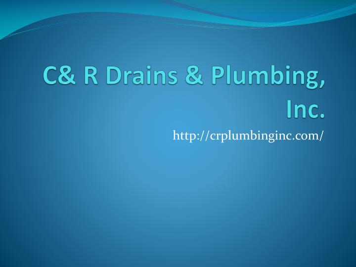 c r drains plumbing inc