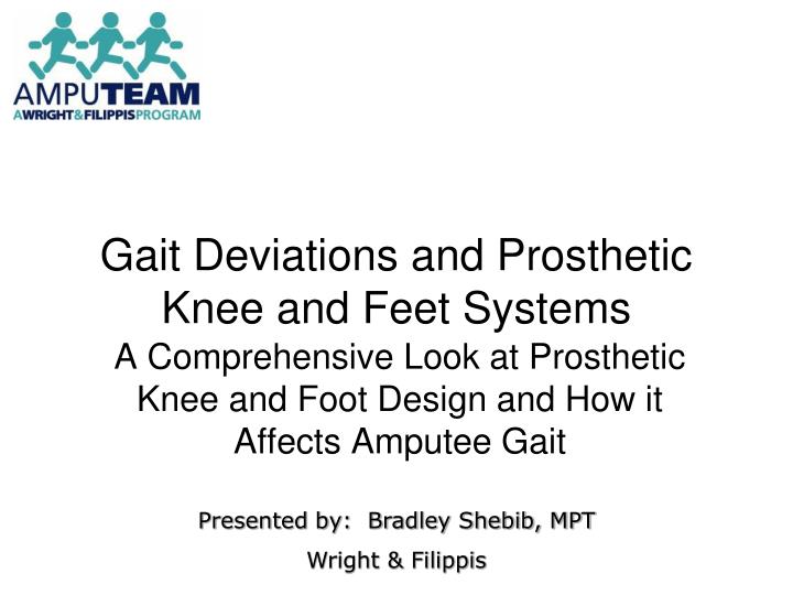 gait deviations and prosthetic knee and feet systems