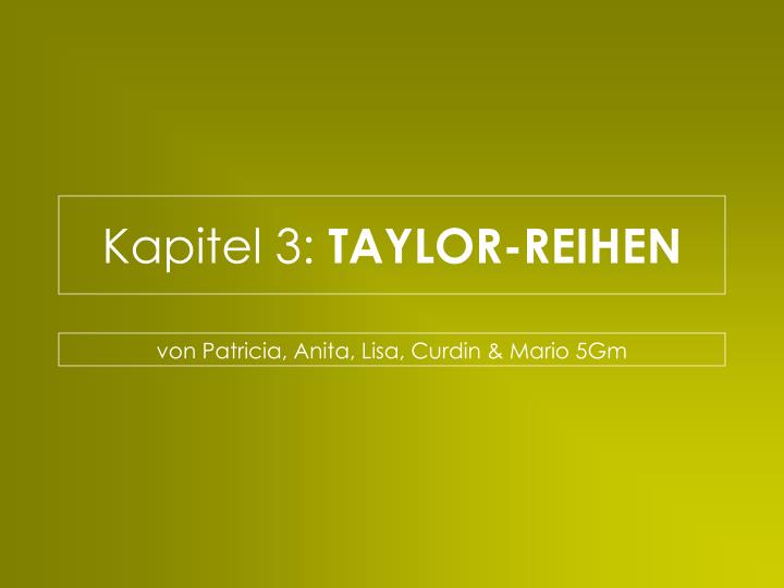 kapitel 3 taylor reihen