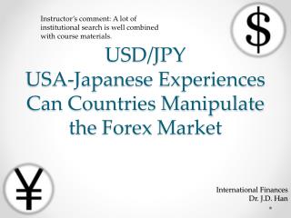 USD/JPY USA-Japanese Experiences Can Countries Manipulate the Forex Market