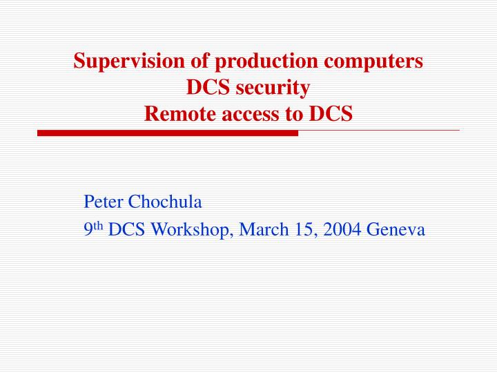 supervision of production computers dcs security remote access to dcs