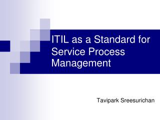 ITIL as a Standard for Service Process Management